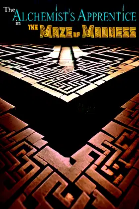 The Alchemist's Apprentice in the Maze of Madness poster