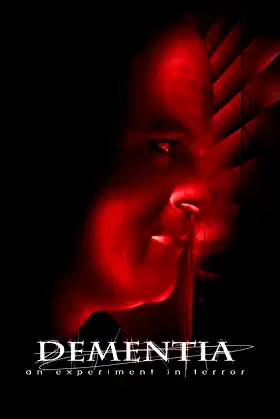 Dementia: An Experiment in Terror poster