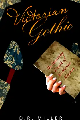Victorian Gothic: The Uncanny Death of Katherine Kramer poster