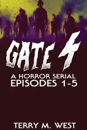 Gate 4: A Serial Novel Volume One: Episodes 1-5 poster