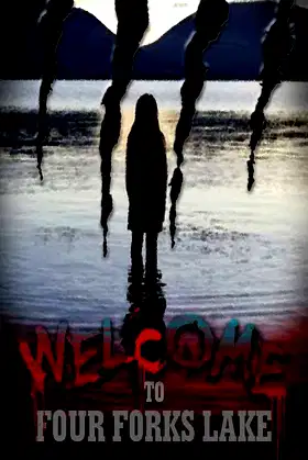 Welcome to Four Forks Lake poster
