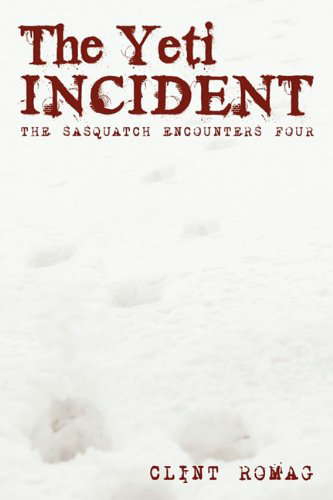 The Yeti Incident: The Sasquatch Encounters Four poster