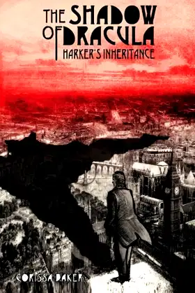 The Shadow of Dracula; Harker's Inheritance poster