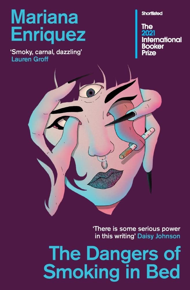 The Dangers of Smoking in Bed: Mariana Enriquez poster