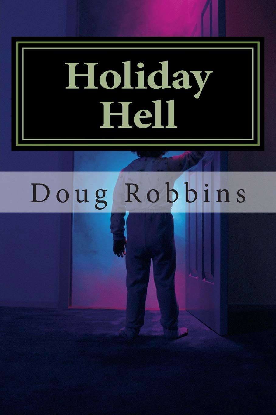 Holiday Hell: A Marriage Between Christmas and Halloween poster