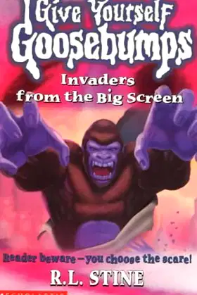 INVADERS FROM THE BIG SCREEN (GIVE YOURSELF GOOSEBUMPS) poster