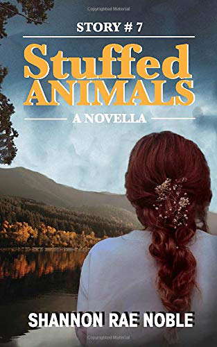 Story #7: Stuffed Animals: A Novella poster