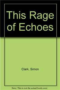 This Rage of Echoes poster
