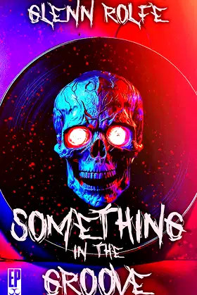 Something in the Groove (Encyclopocalypse Originals) poster