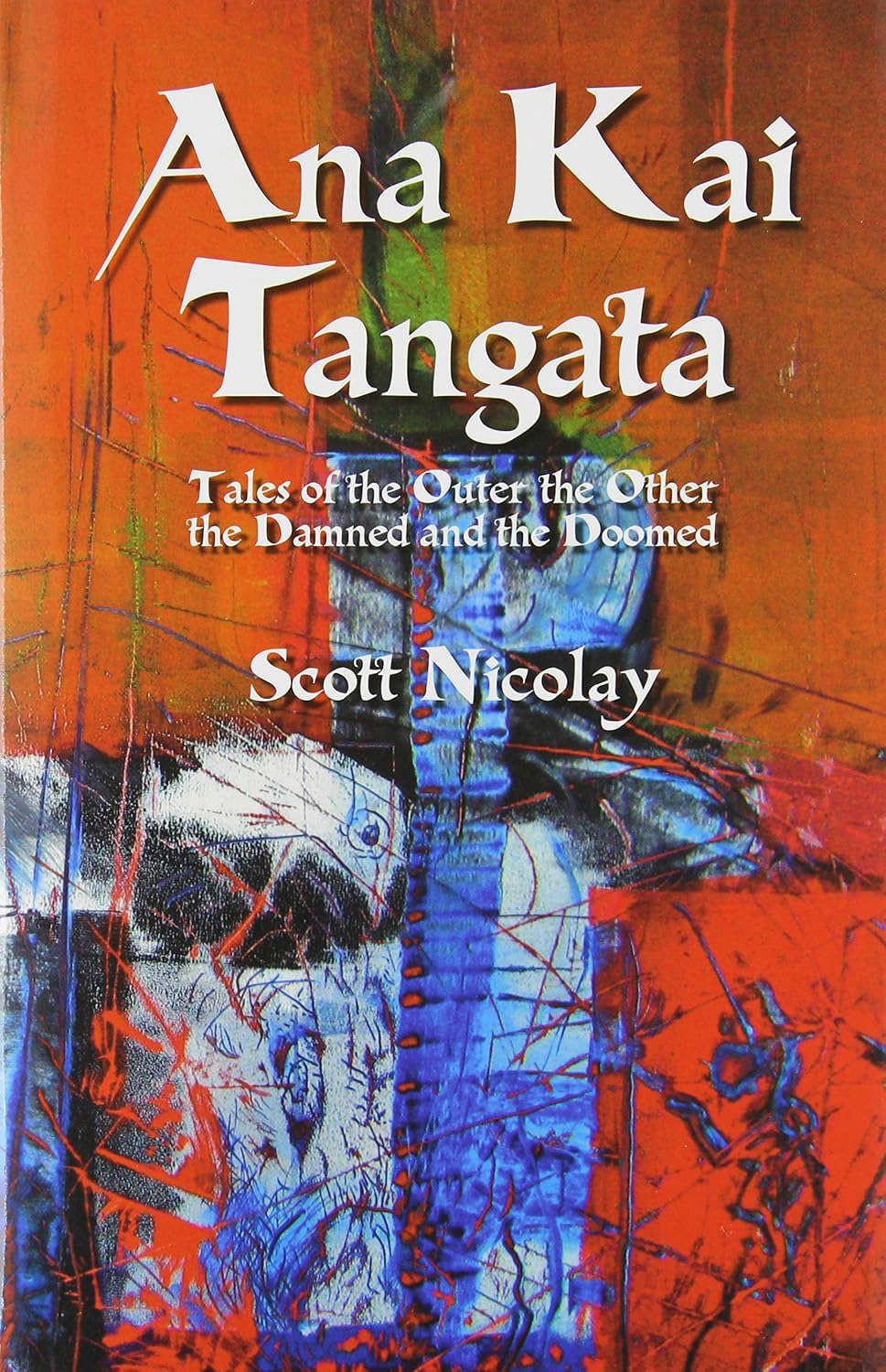 Ana Kai Tangata: Tales of the Outer the Other the Damned and the Doomed poster