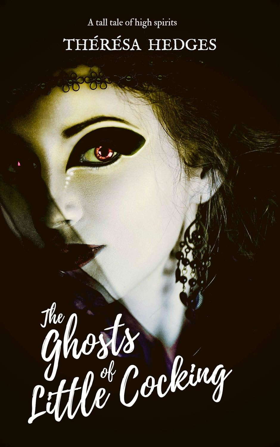 The Ghosts Of Little Cocking: A tall tale of high spirits poster