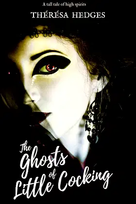 The Ghosts Of Little Cocking: A tall tale of high spirits poster