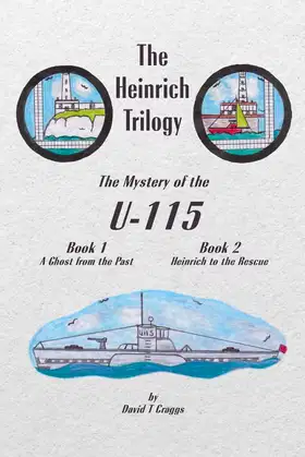 The Heinrich Trilogy: The Mystery of the U-115 (Book 1 & Book 2) poster