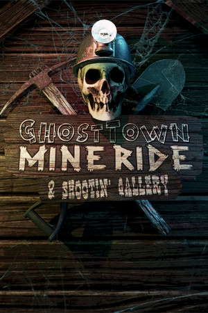 Ghost Town Mine Ride & Shootin' Gallery poster