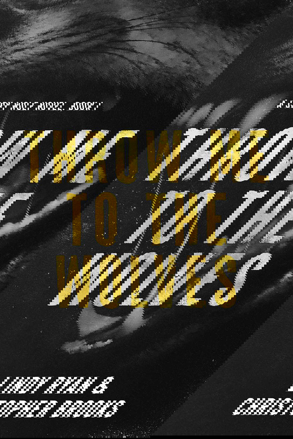 Throw Me to the Wolves (Cry Wolf) poster