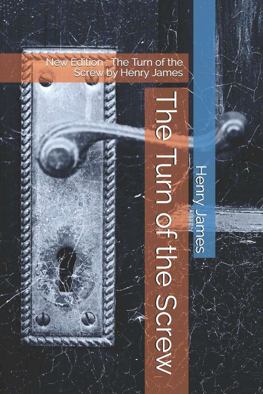 The Turn of the Screw: New Edition : The Turn of the Screw by Henry James poster