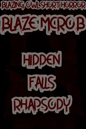 Blazing Owl Short Horror - Hidden Falls Rhapsody poster
