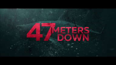 47 Meters Down Theatrical Trailer poster