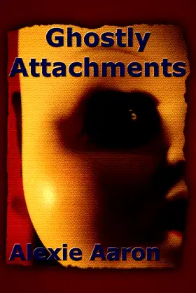Ghostly Attachments (Haunted Series) poster