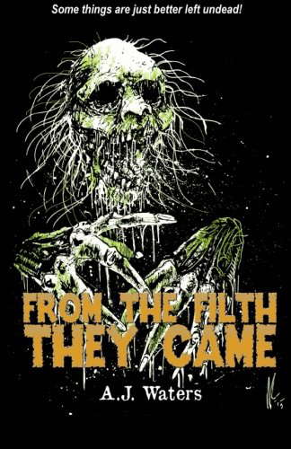 From the Filth They Came poster