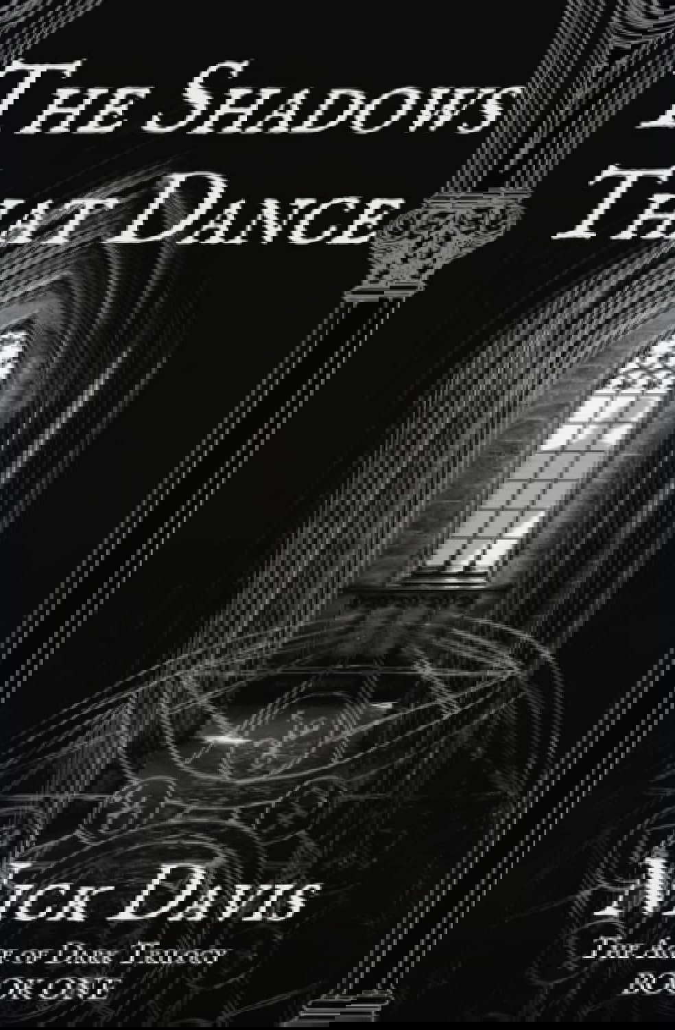 The Shadows That Dance: The Age of Dark: Book One (The Age of Dark Trilogy) poster