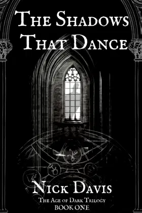 The Shadows That Dance: The Age of Dark: Book One (The Age of Dark Trilogy) poster