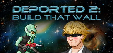 Deported 2: Build That Wall capsule
