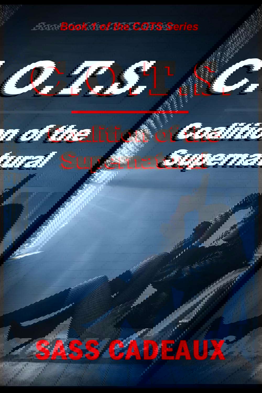 COALITION OF THE SUPERNATURAL: C.O.T.S. (COTS Series Book 1) poster