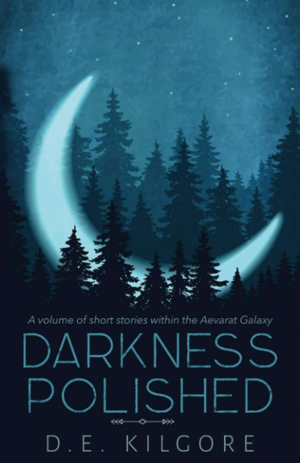 Darkness Polished: A Volume of Short Stories within the Aevarat Galaxy poster