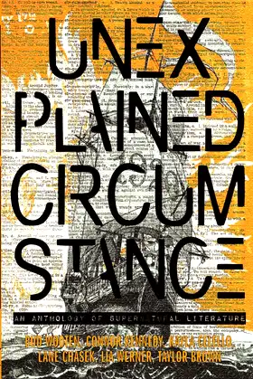 Unexplained Circumstance: An anthology of Supernatural literature poster