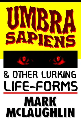 Umbra Sapiens & Other Lurking Life-Forms poster