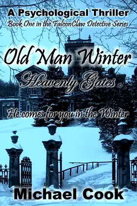 Old Man Winter: Heavenly Gates (FalconClaw Detective Series Book 1) poster