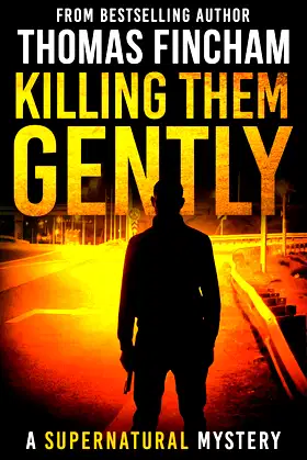 Killing Them Gently : A Supernatural Mystery poster