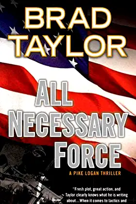 All Necessary Force (Pike Logan Thriller) (Paperback) - Common poster