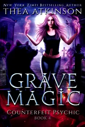 Grave Magic: dark urban fantasy (Counterfeit Psychic) poster