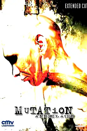 Mutation - Annihilation poster