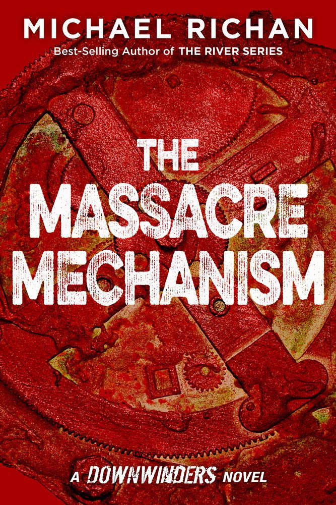 The Massacre Mechanism (The Downwinders Book 5) poster