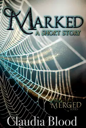 Marked: A Merged Series Short Story poster
