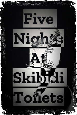 Five Nights At Skibidi Toilets poster