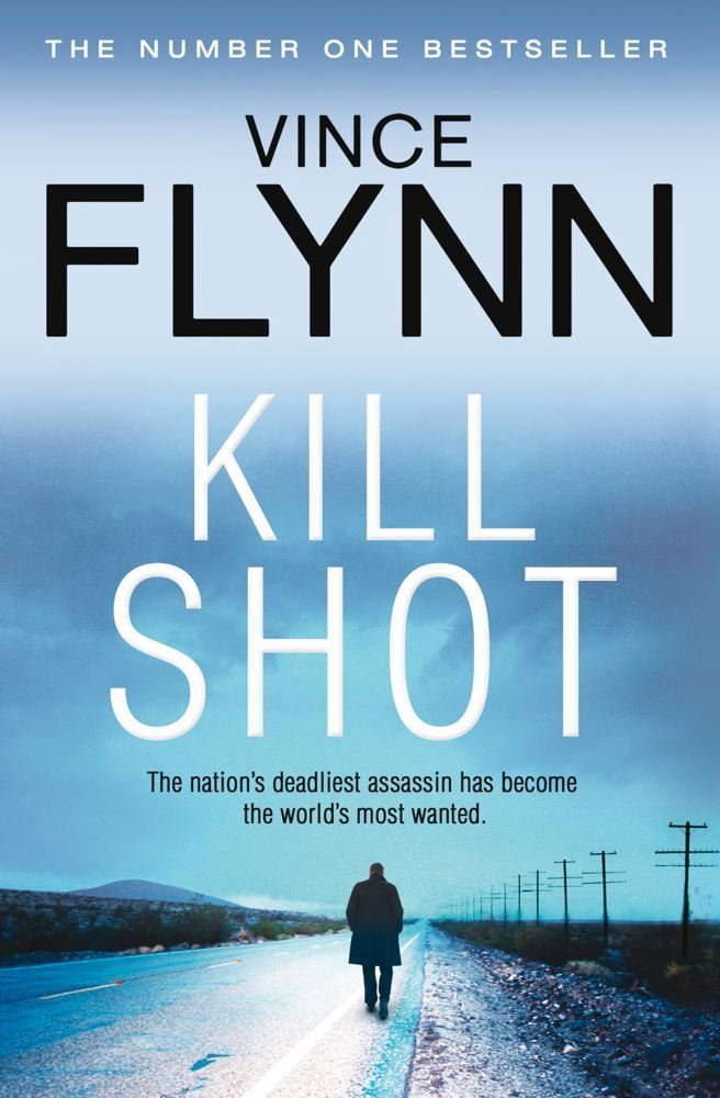Kill Shot: A Thriller by Vince Flynn (24-May-2012) Paperback poster