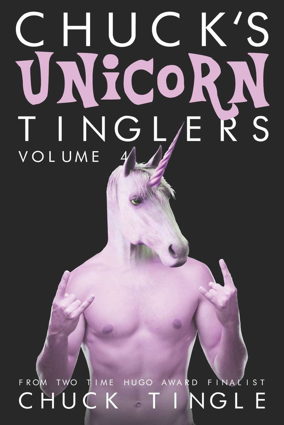Chuck's Unicorn Tinglers: Volume 4 poster