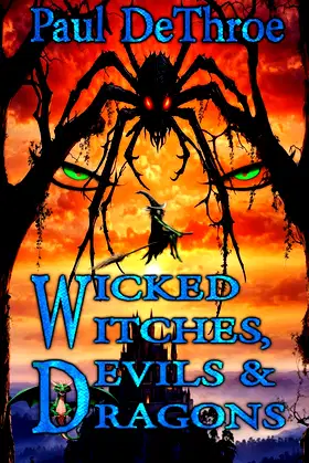 Wicked Witches, Devils & Dragons: Collection of Dark Fantasy Tales poster