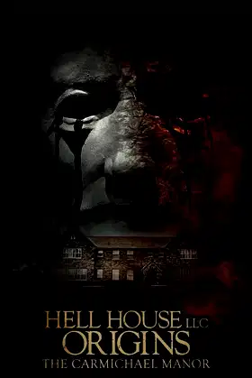 Hell House LLC Origins - The Carmichael Manor poster