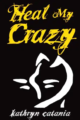 Heal My Crazy poster
