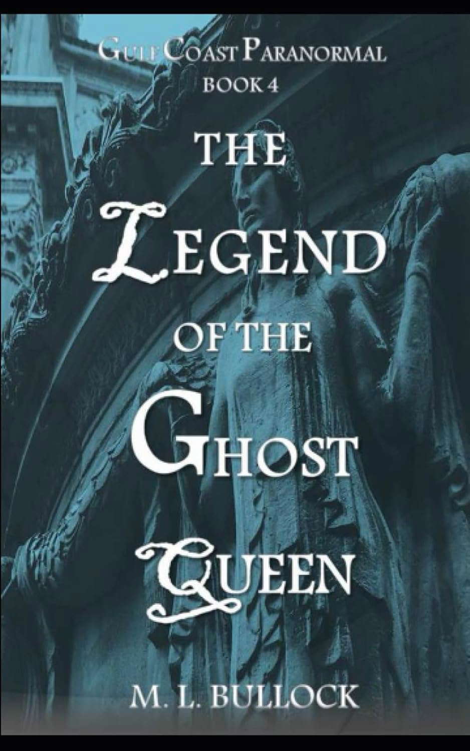 The Legend of the Ghost Queen (Gulf Coast Paranormal) poster
