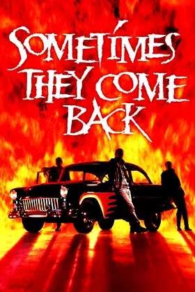 Sometimes They Come Back poster