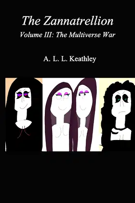 Keathley's Legendarium: The Zannatrellion: Volume III poster