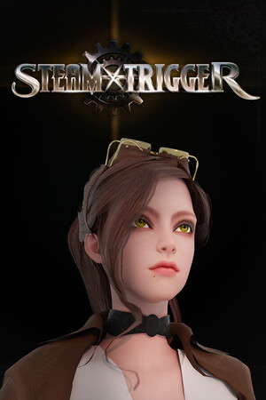 STEAM TRIGGER poster