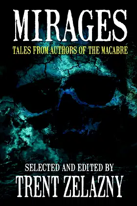 Mirages: Tales from Authors of the Macabre poster