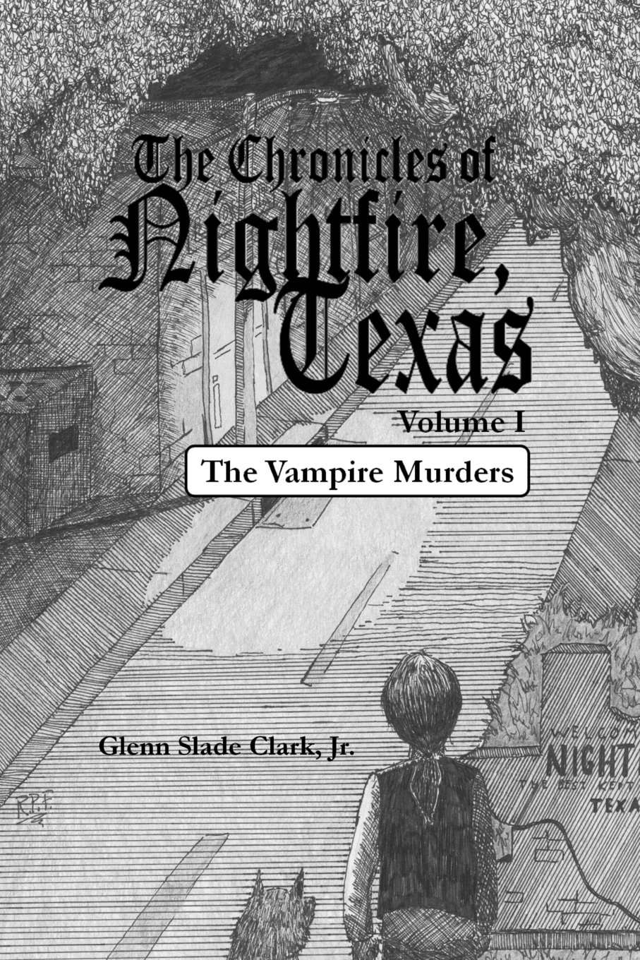 The Chronicles of Nightfire, Texas, Volume I: The Vampire Murders poster